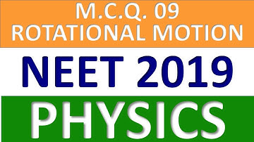 NEET 2019–Q.9:ROTATIONAL MOTION|NEET Physics 2019 Paper Solution with Explanation#neet @GyanFreedom
