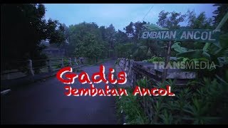 SERIBU KISAH | GADIS JEMBATAN ANCOL (25/04/19)