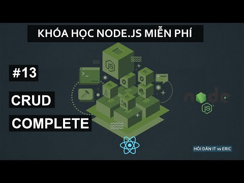 Video #13 HOÀN THIỆN CRUD - THÊM MỚI, HIỂN THỊ, CẬP NHẬT VÀ... - youtube