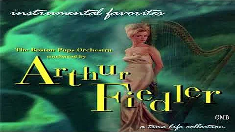 Arthur Fiedler & The Boston Pops Orchestra - ''Ins...