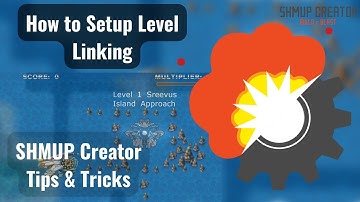 SHMUP Creator End Level Logic | How to Setup End Level Linking