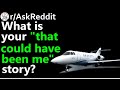 What is your "That could have been me" story? r/AskReddit | Reddit Jar