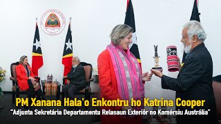 PM Xanana Hala'o Enkontru ho Adj. Sekretária Relasaun Exteriór no Komérsiu Austrália, Katrina Cooper