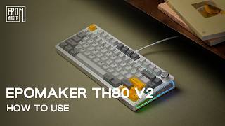 [ How to Use ] Epomaker TH80 V2 | Connection, Key-mapping, Light