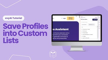 evyAI Saved Profiles Organization Tutorial | How to Organize Saved Profiles with Custom Lists
