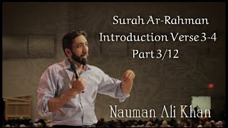 Surah Ar-Rahman | Verse 3-4 | Part 3/12 | Nauman Ali Khan