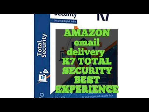 AMAZON EMAIL DELIVERY ll K7 Antivirus ll total security ll BEST EXPERIENCE EVER
