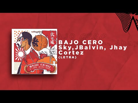 Sky J Balvin Jhay Cortez Ft Madeintyo Bajo Cero Letra