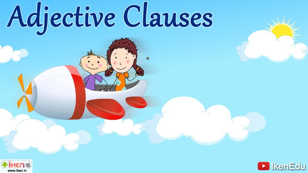 Learn English - What is Adjective Clause? | English Grammar | iKen | iKenedu | iKenApp