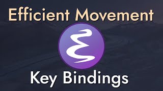 Efficient Movement with Emacs Key Bindings - Emacs Essentials #2