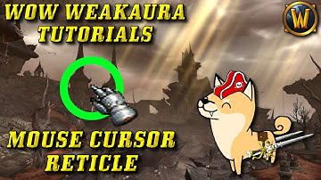 Mouse Cursor Weakaura WoW Tutorial (A simple but very helpful WA that