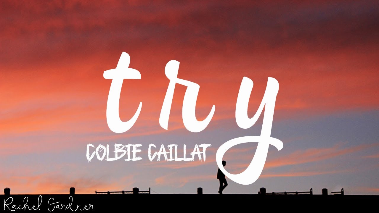 Colbie Caillat - Try (Lyrics) - YouTube