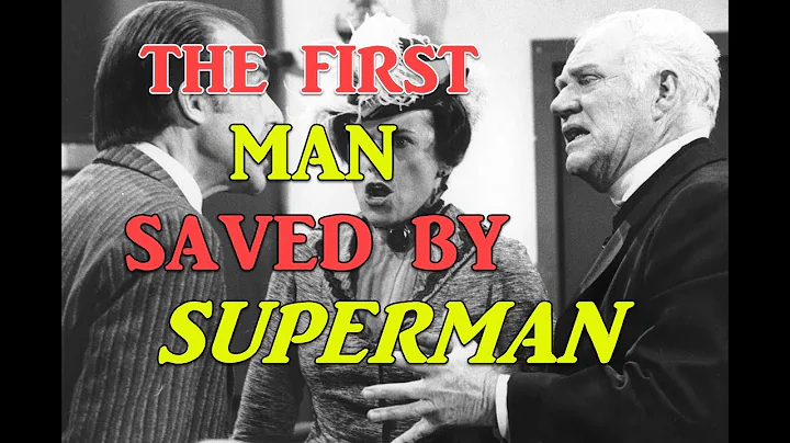 The 1st man SAVED BY SUPERMAN-A tribute to Dabbs G...