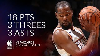 Kevin Durant 18 pts 3 threes 3 asts vs Wizards 23/24 season