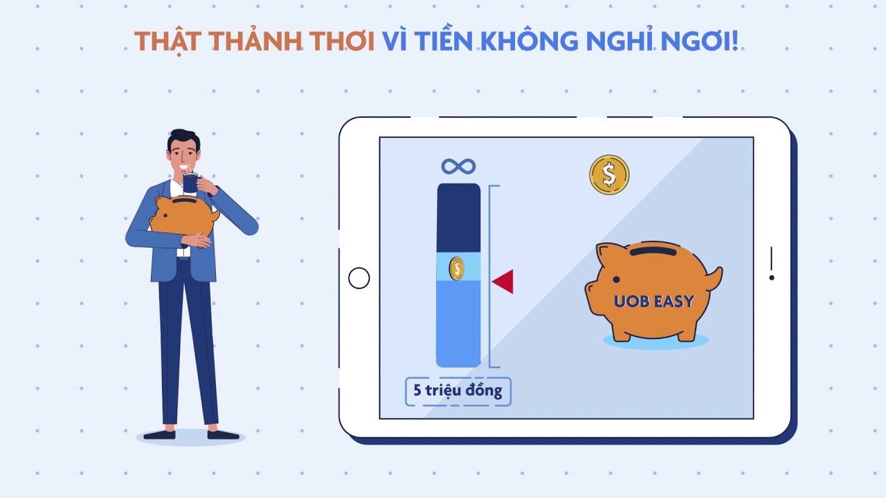 UOB Easy - Kết hợp thông minh tài khoản thanh toán và tiền gửi