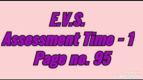E.V.S. I Class First I Assessment Time - 1 I Page no.95 I