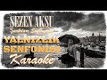 Sezen Aksu Yalnızlık Senfonisi Karaoke