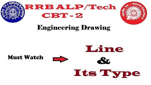 RRB ALP/Tech CBT-2 -- Engineering Drawing -- LINE & Its TYPE