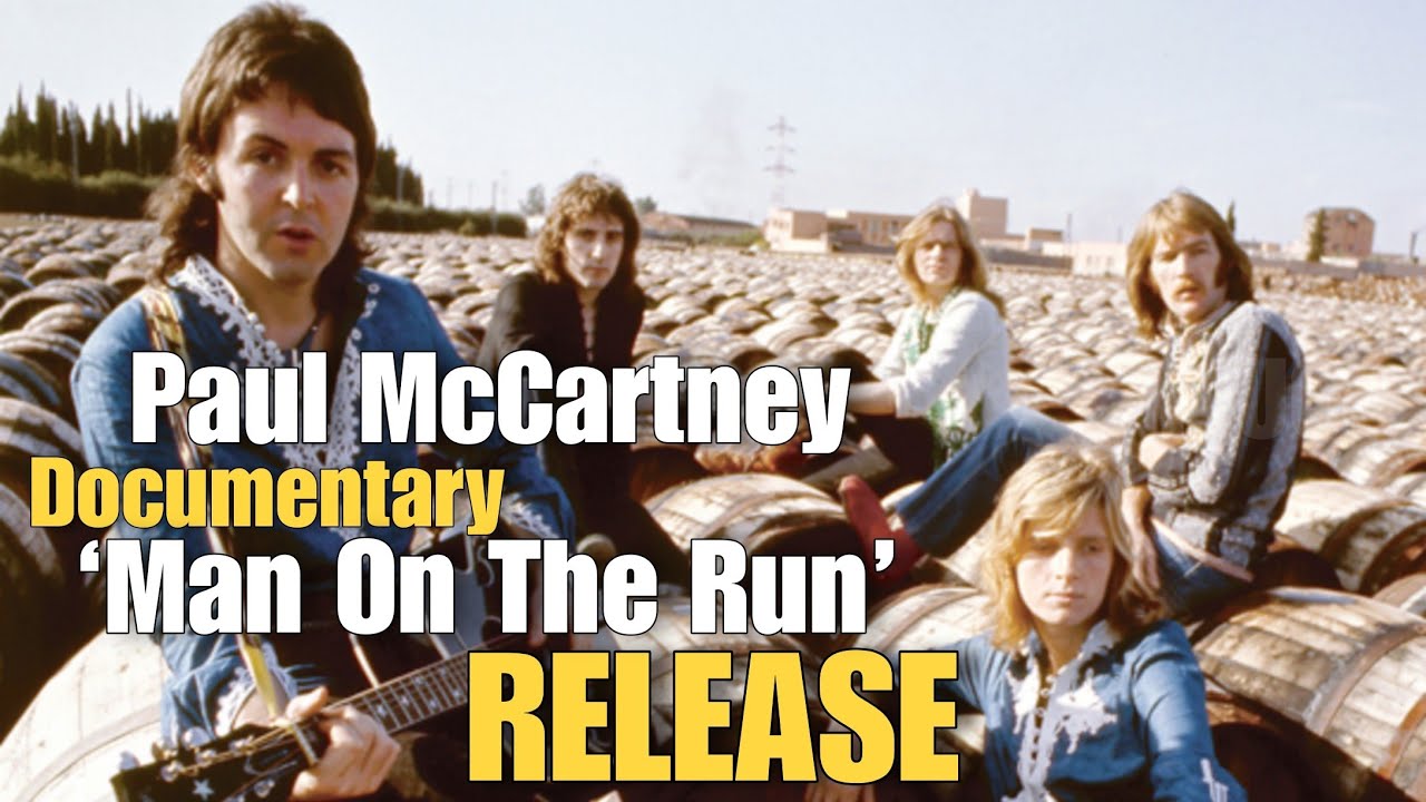 Man on the Run' Paul McCartney Documentary FINALLY Release - YouTube