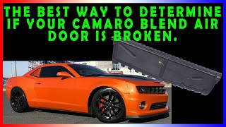 How to Determine if the Air Conditioning Blend Air Door is Broken on your Camaro.