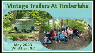A Vintage Trailer Weekend At Timberlake Campground / May 2023
