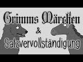 Grimms Märchen &amp; Satzvervollständigung