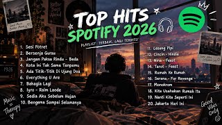 TOP HITS SPOTIFY 2026♫LaguTerbaru & Terpopuler 2026 |PlaylistIndonesia Tanpa Iklan
