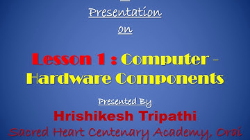 Chapter 1_7 : Hardware Components [Part 1]...