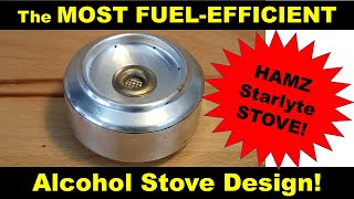 The MOST FUEL EFFICIENT alcohol stove  the DIY HAMZ Starlyte