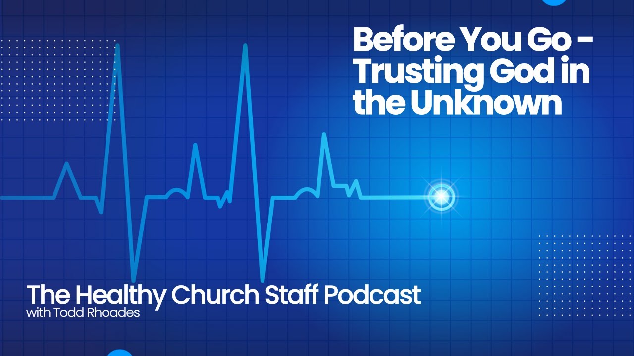 Changing Church Jobs - Trusting God in the Unknown - YouTube