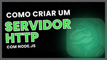 Como Criar um Servidor HTTP com Node.js