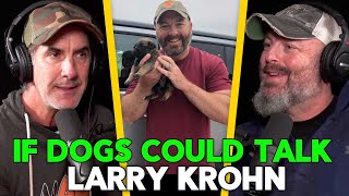 Larry Krohn Online Dog Training - pt2 EP 94