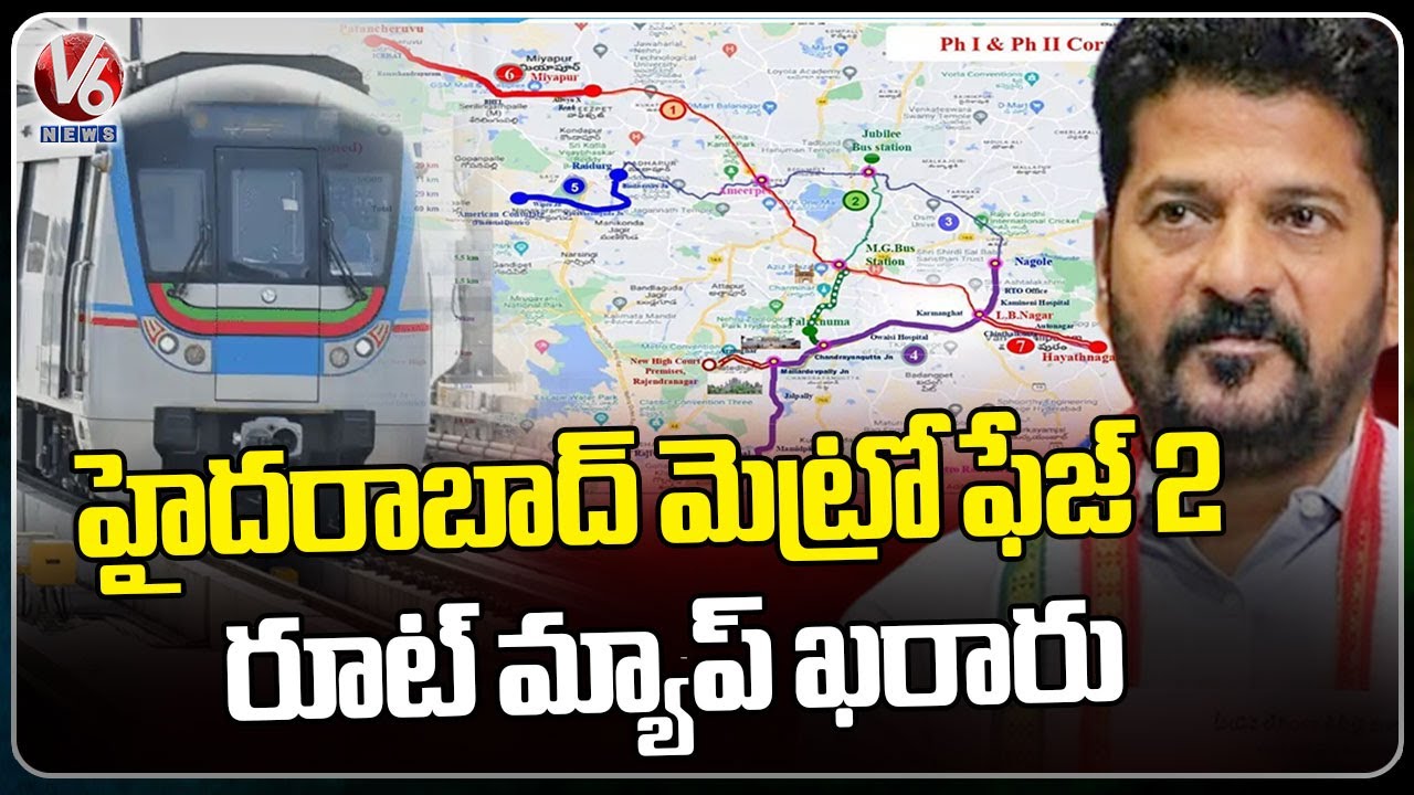 CM Revanth Approves New Metro Rail Routes under Phase 2 Expansion | V6 ...