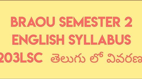BRAOU SEMESTER 2 ENGLISH BA, B. COM, BSC LANGUAGE SPECIFIC COURSE SYLLABUS