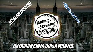 DJ BUKAN CINTA BIASA MANTUL (DJ 30 detik)
