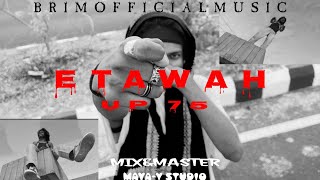 ETAWAH UP 75 |  MUSIC VIDEO | BRIMMUSIC