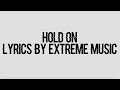 Hold on  extreme music lyrics