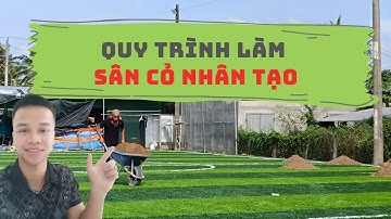 Quy trình làm sân bóng cỏ nhân tạo