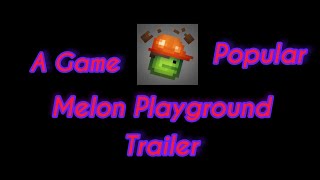 [By @Ultimatetheplayer]Melon Playground Trailer!