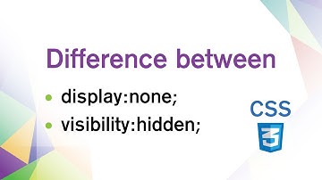 CSS display none vs visibility hidden