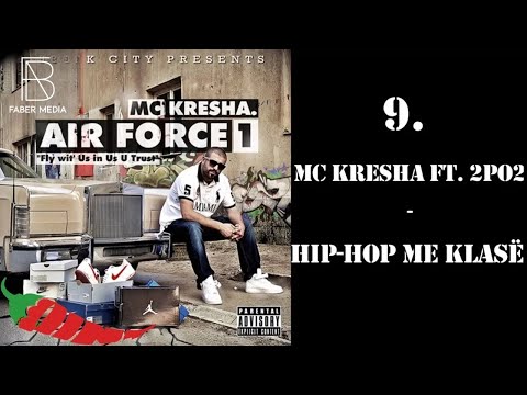 9. MC Kresha - Hip-Hop Me Klasë ft. 2PO2