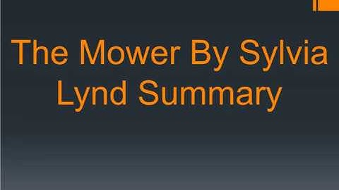 Summary Of The Mower By Sylvia Lynd | The Mower Analysis