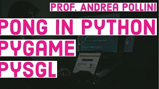 python: programmare PONG con pygame e pysgl ( python programmazione videogiochi LIVE)