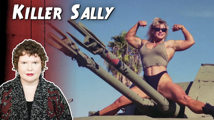 Killer Sally McNeil: Battered Bodybuilder or Murde...