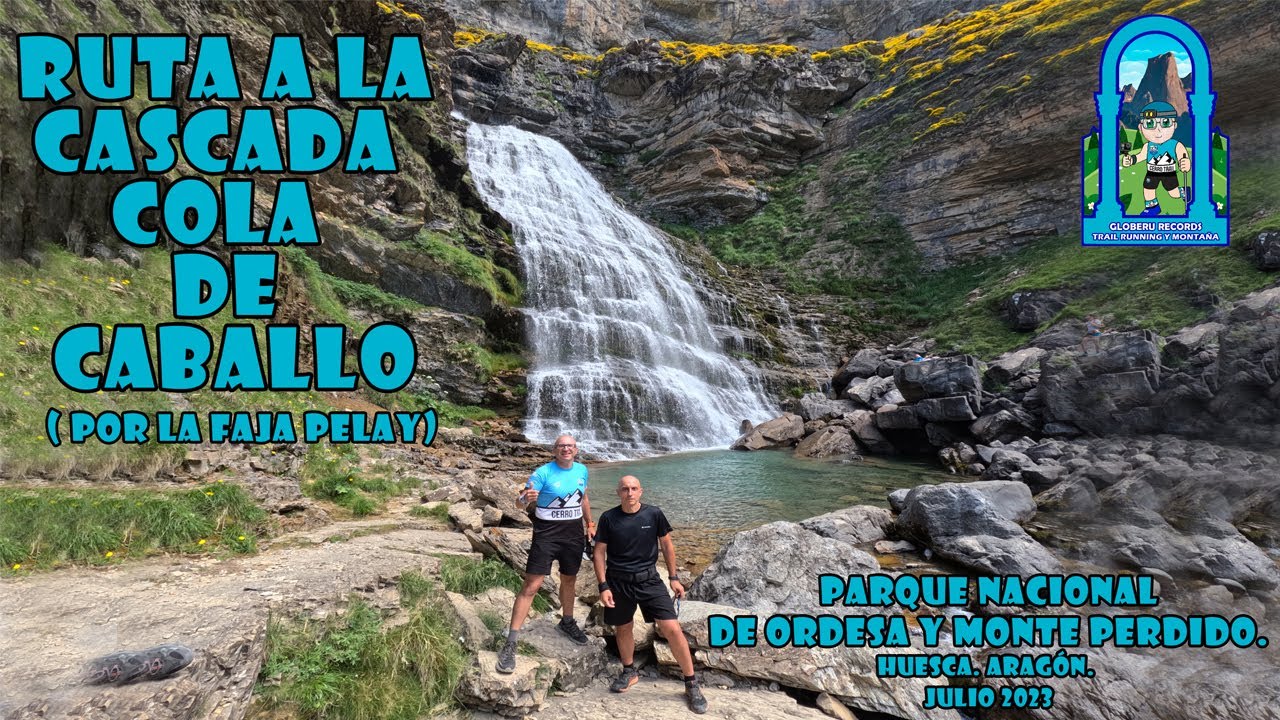 [ 2,7 K ] Ruta a la Cascada Cola de Caballo por la Faja Pelay. Valle de Ordesa. Huesca. Aragón.