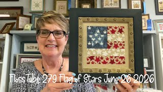 FlossTube 279 Flag of Stars 06-28-26 