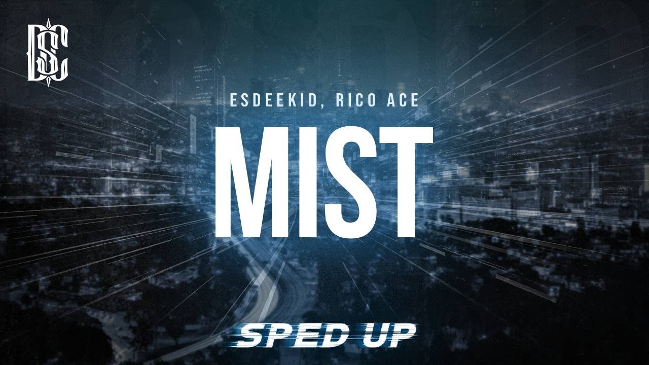 EsDeeKid, Rico Ace - Mist  (sped up) | Lyrics
