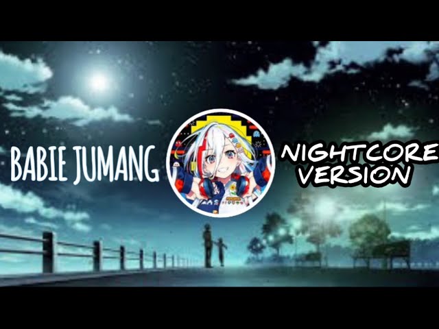 (Nightcore version) Babie jumang | Rc Rabie | Prod.- Ngambu Sangma | class=