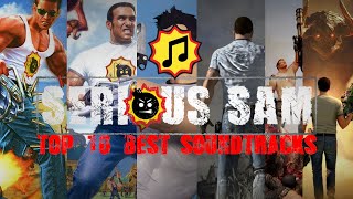 TOP 10 BEST SOUNDTRACKS OF SERIOUS SAM WITH GAMEPLAY [serious sam]