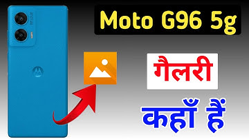 Moto g96 5g me gallery kaha hai / Moto g96 5g gallery / Moto g96 gallery app